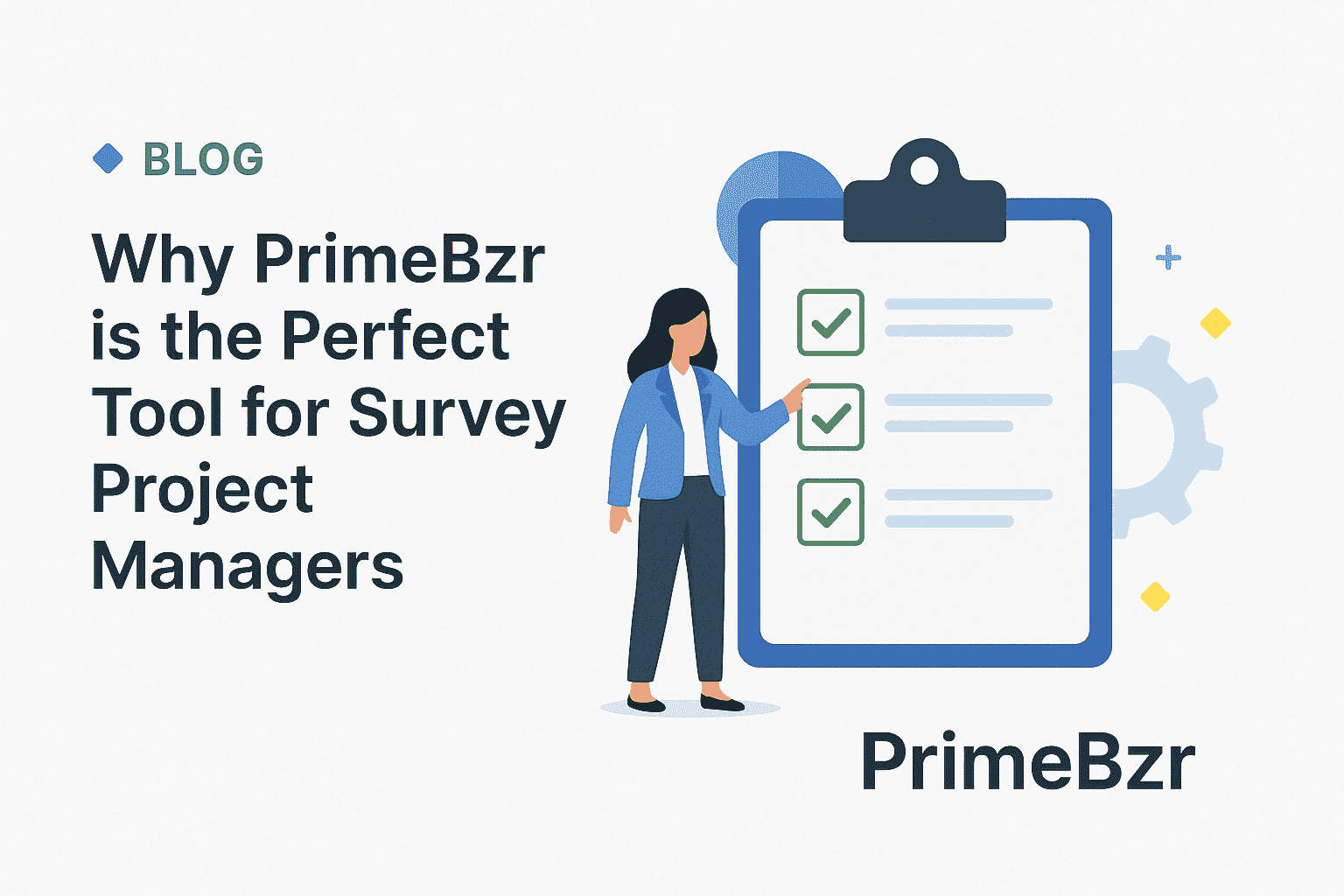Why PrimeBzr is the Perfect Tool for Survey Project Managers