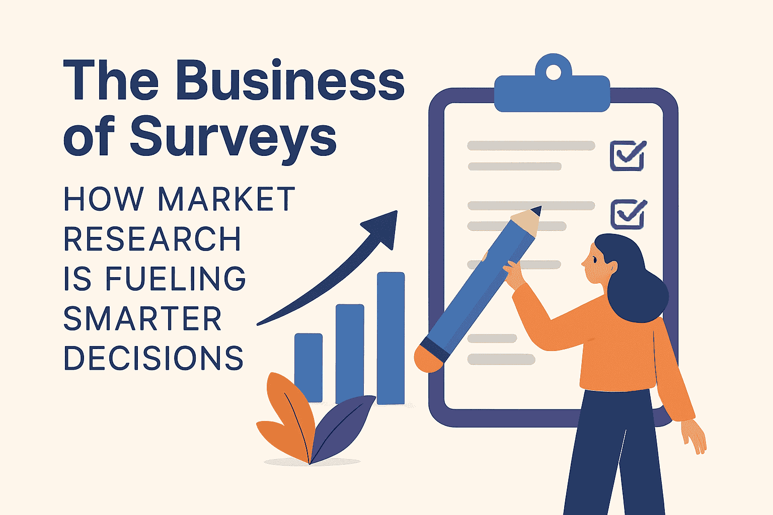 The Business of Surveys: How Market Research is Fueling Smarter Decisions